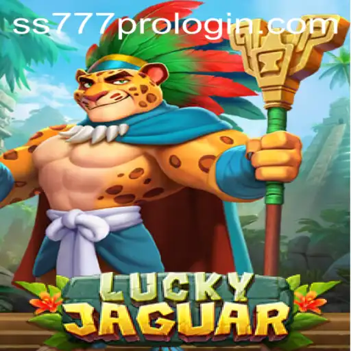 Exploring LuckyJaguar: A Thrilling Adventure with ss777 Pro Login